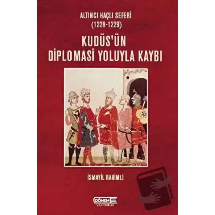 Kudüs’ün Diplomasi Yoluyla Kaybı