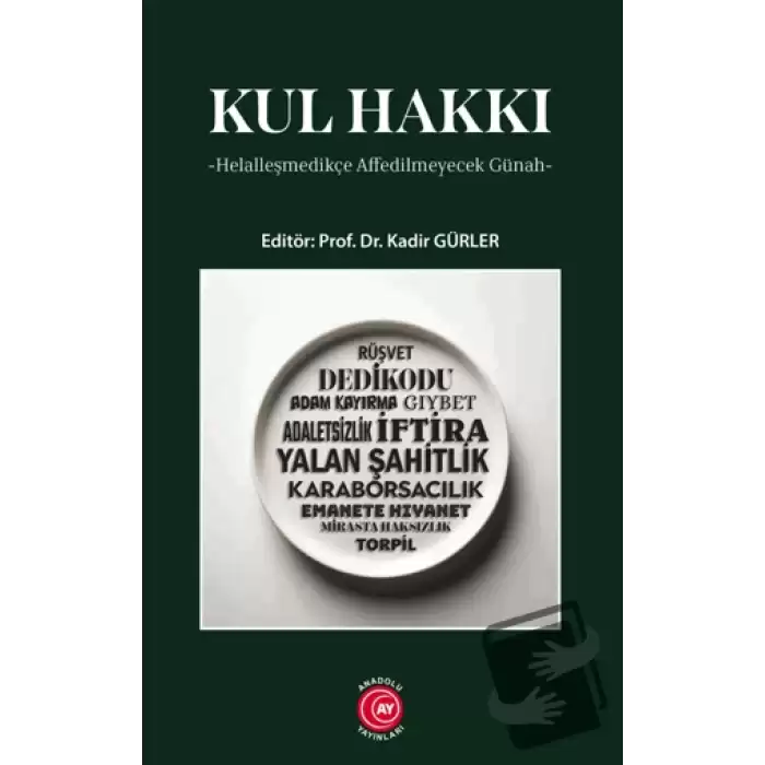 Kul Hakkı Helalleşmedikçe Affedilmeyecek Günah