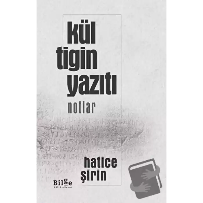 Kül Tigin Yazıtı - Notlar