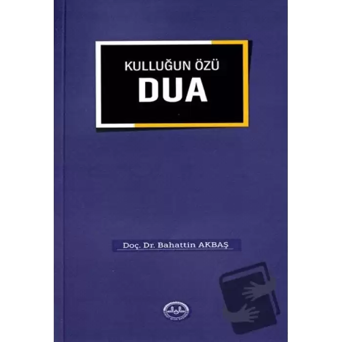 Kulluğun Özü Dua