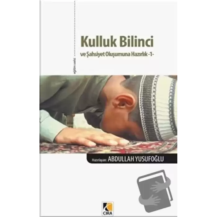 Kulluk Bilinci ve Şahsiyet Oluşumuna Hazırlık 1