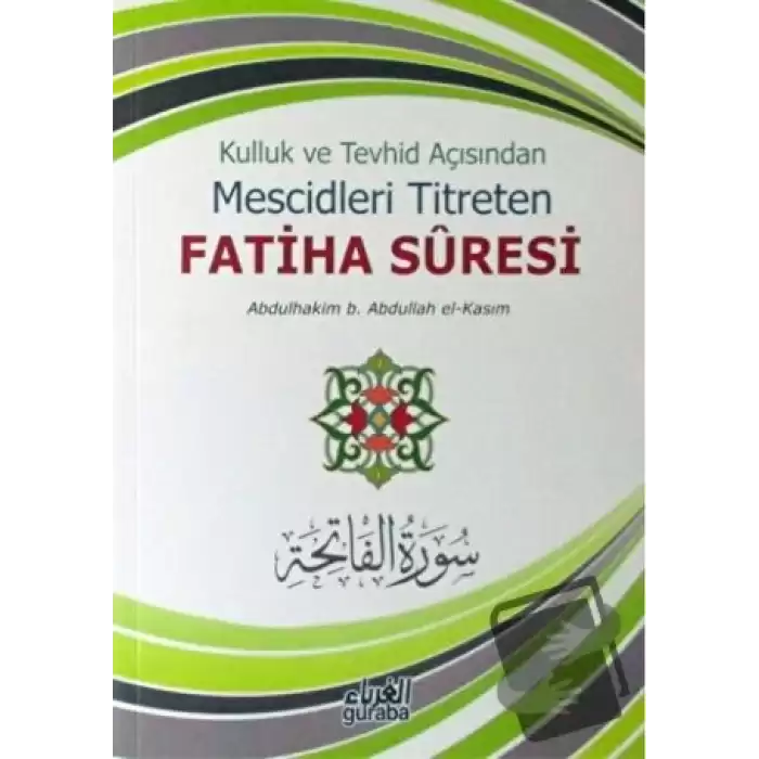 Kulluk ve Tevhid Açısından Mescidleri Titreten Fatiha Suresi