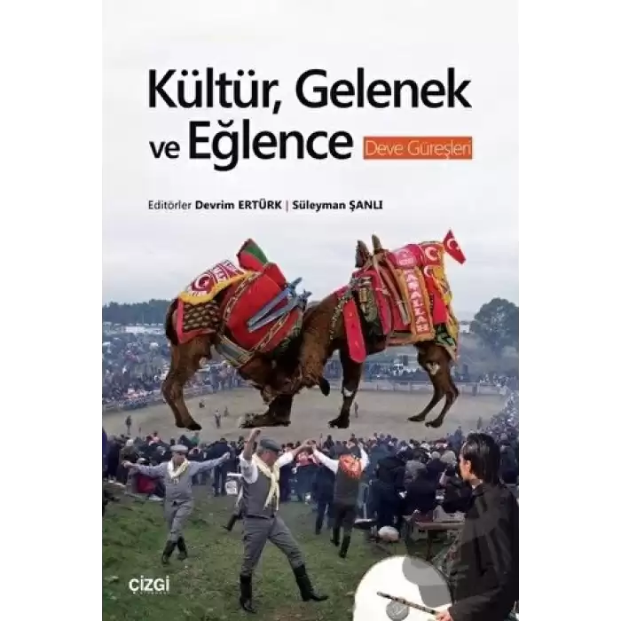 Kültür, Gelenek ve Eğlence - Deve Güreşleri