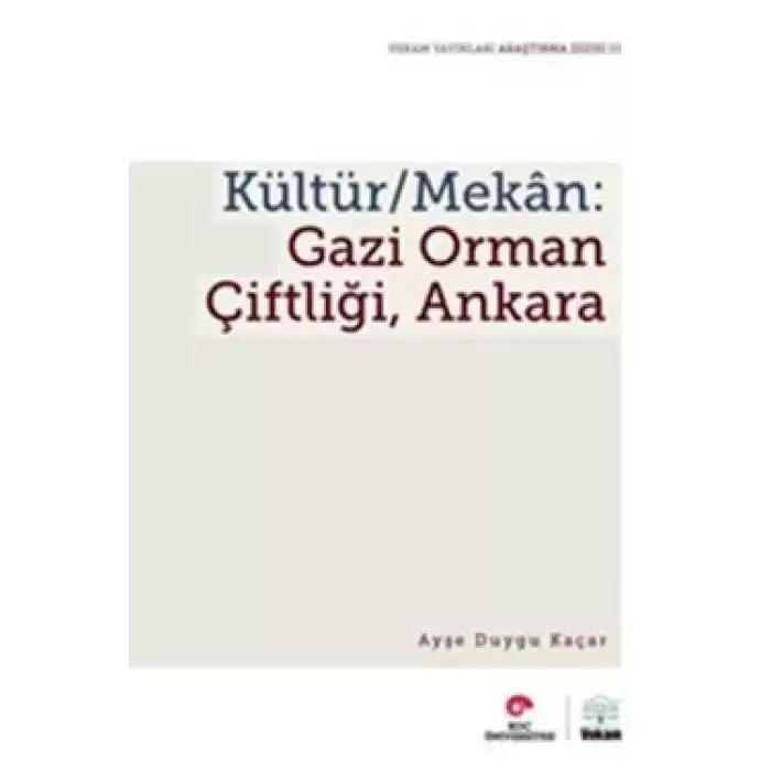 Kültür / Mekan - Gazi Orman Çiftliği, Ankara