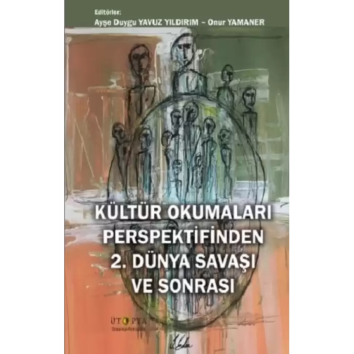 Kültür Okumaları Perspektifinden 2. Dünya Savaşı ve Sonrası