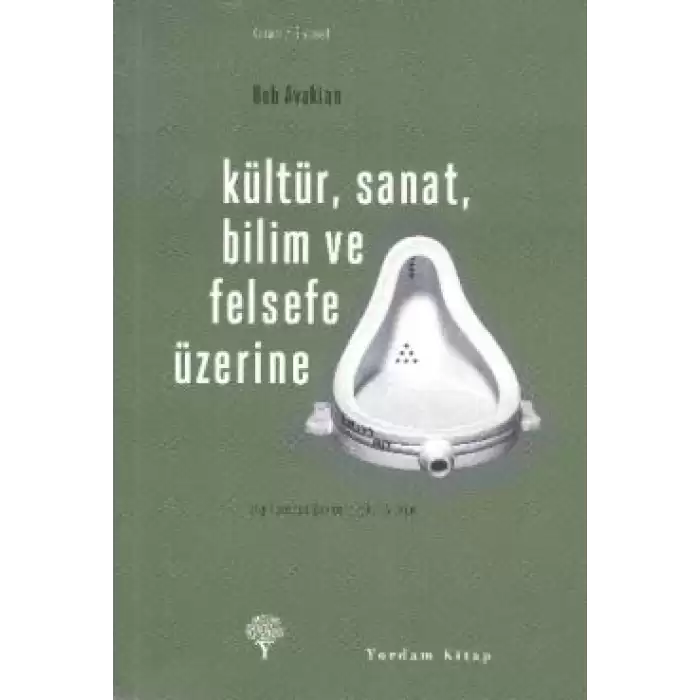 Kültür, Sanat, Bilim ve Felsefe Üzerine