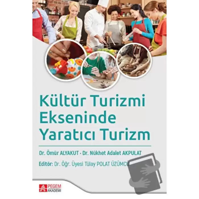 Kültür Turizmi Ekseninde Yaratıcı Turizm