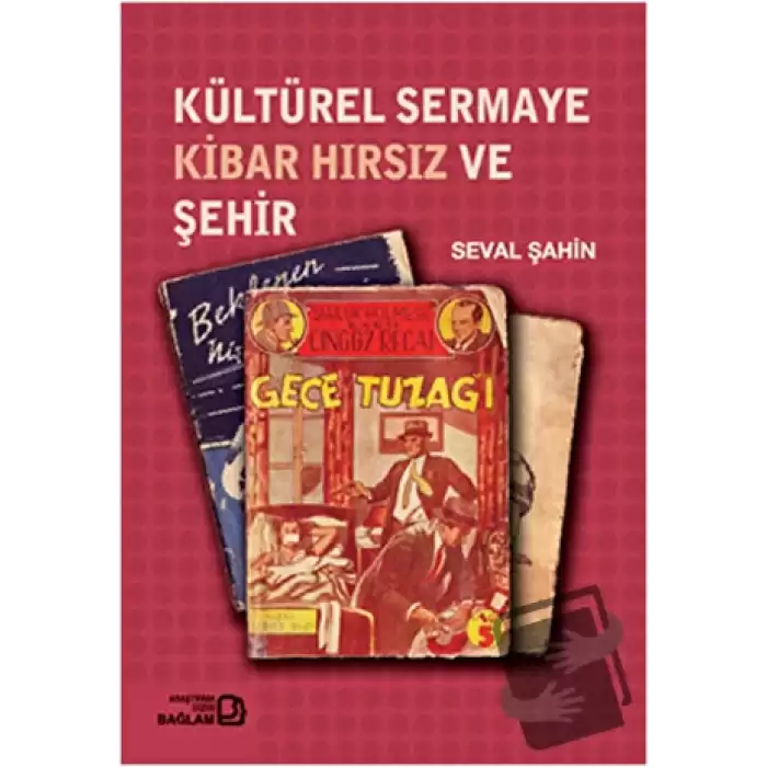 Kültürel Sermaye Kibar Hırsız ve Şehir