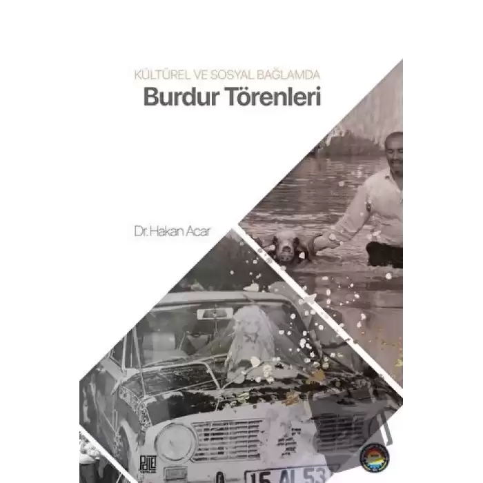 Kültürel ve Sosyal Bağlamda Burdur Törenleri