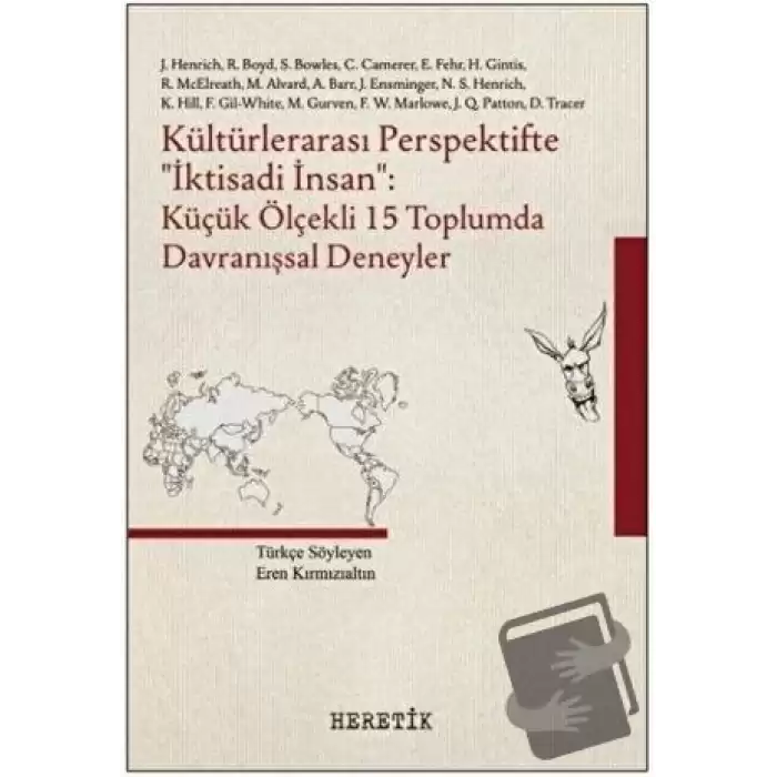 Kültürlerararası Perspektifte İktisadi İnsan: Küçük Ölçekli 15 Toplumda Davranışsal Deneyler