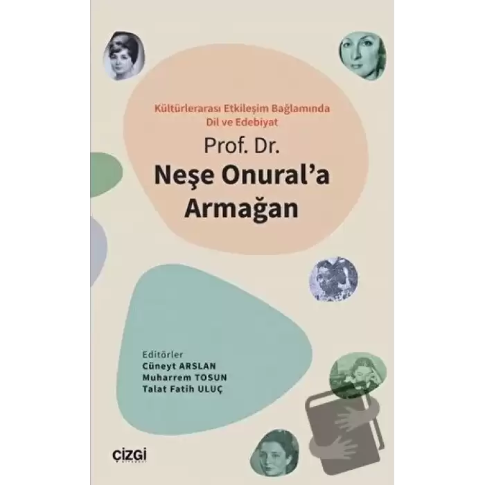 Kültürlerarası Etkileşim Bağlamında Dil ve Edebiyat - Prof. Dr. Neşe Onurala Armağan