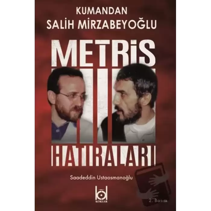 Kumandan Salih Mirzabeyoğlu - Metris Hatıraları