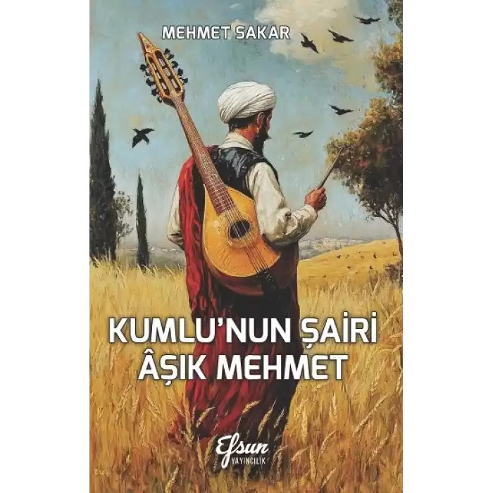 Kumlu’nun Şairi Aşık Mehmet