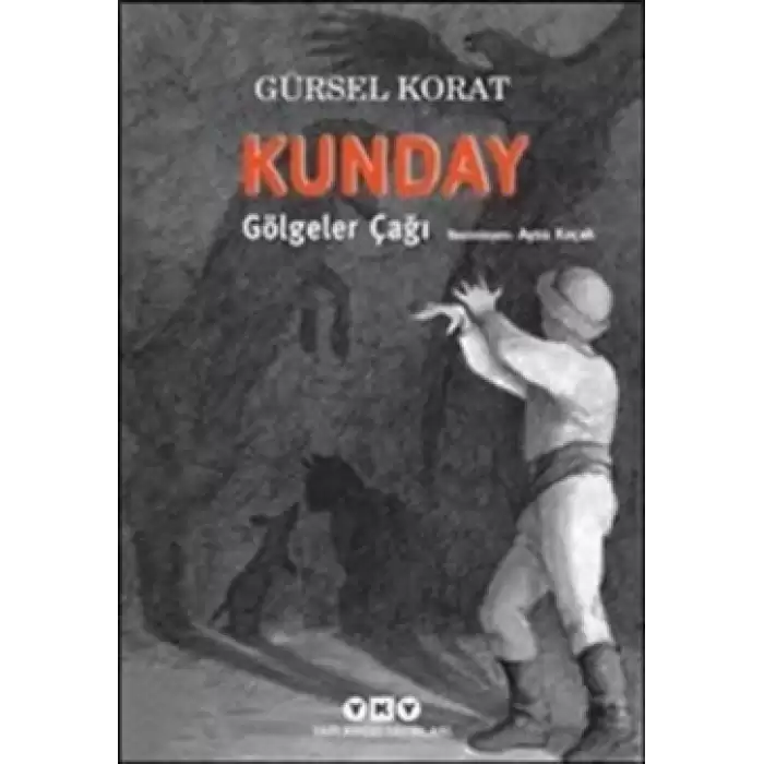 Kunday Gölgeler Çağı