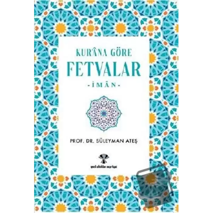 Kurana Göre Fetvalar-İman