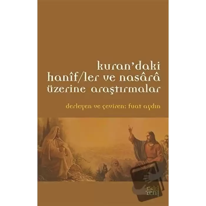 Kurandaki Hanif/ler ve Nasara Üzerine Araştırmalar