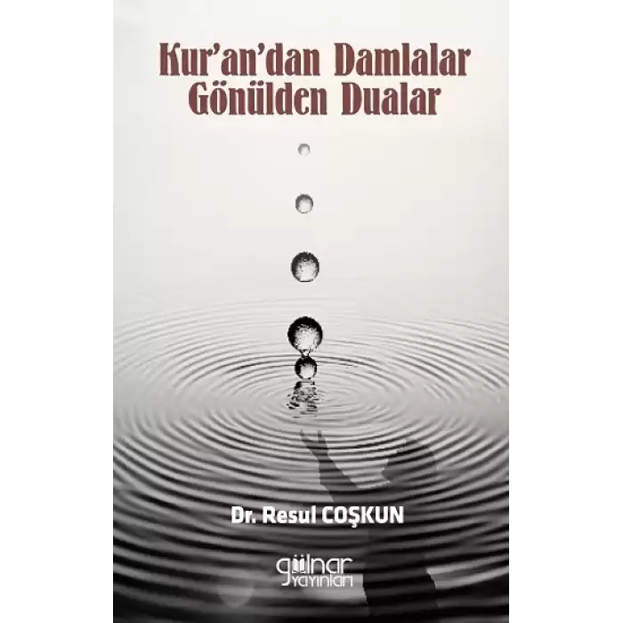 Kurandan Damlalar Gönülden Dualar