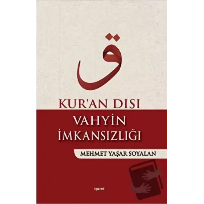 Kuran Dışı Vahyin İmkansızlığı