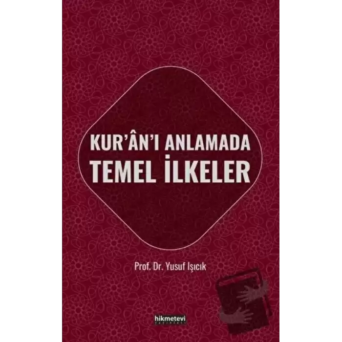 Kuranı Anlamada Temel İlkeler