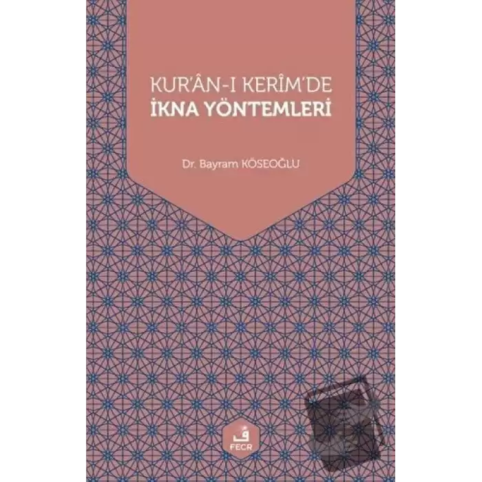 Kuran-ı Kerimde İkna Yöntemleri