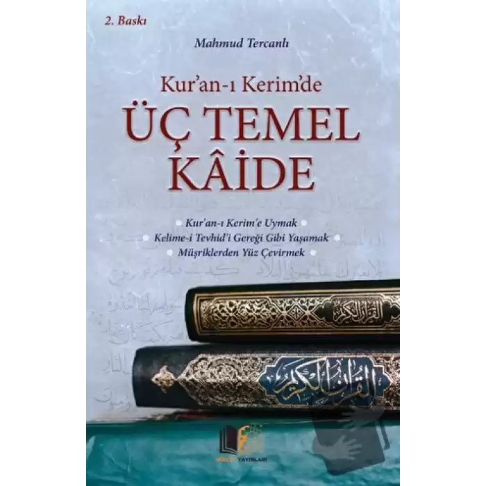 Kuran-ı Kerimde Üç Temel Kaide