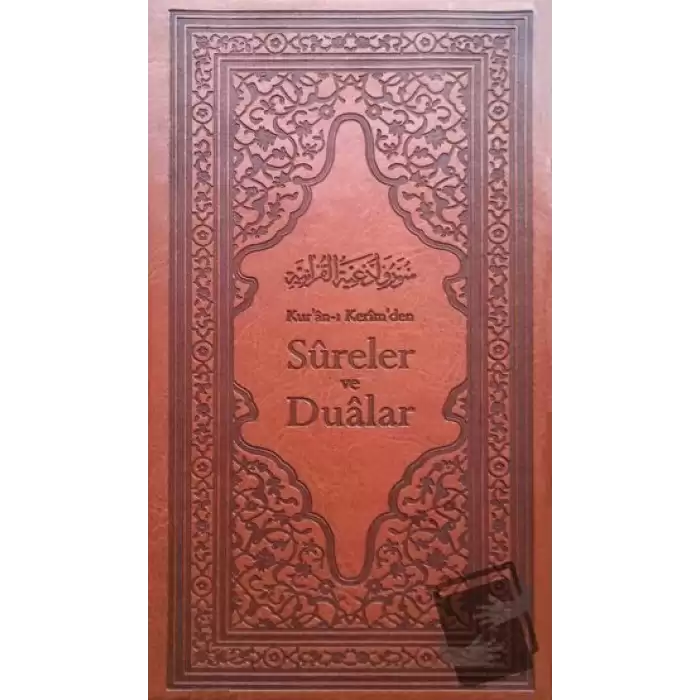 Kuran-ı Kerimden Sureler ve Dualar (Ciltli)