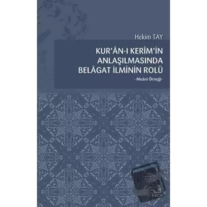 Kuran-ı Kerimin Anlaşılmasında Belagat İlminin Rolü