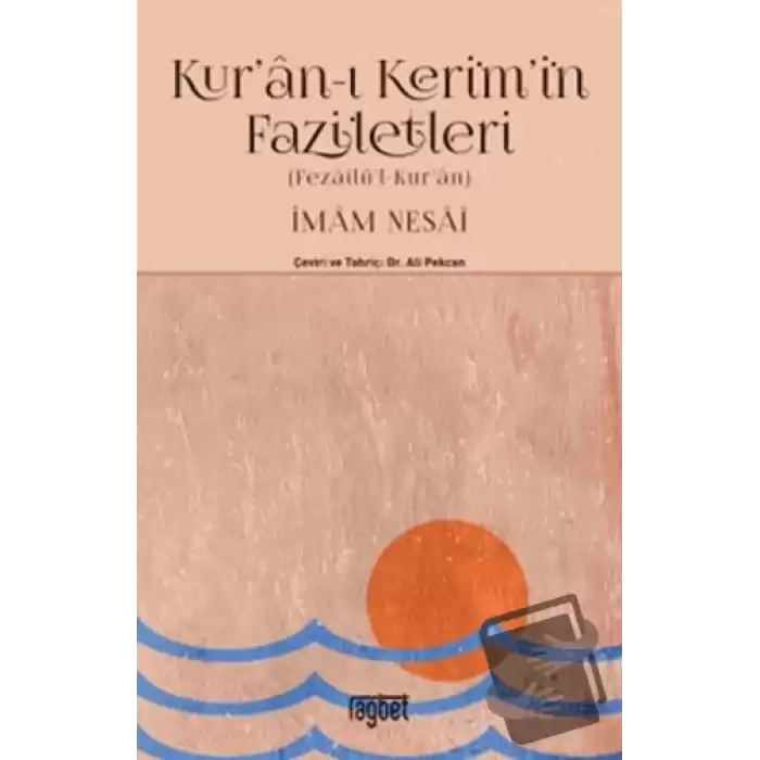 Kuran-ı Kerimin Faziletleri - Fezailül Kuran