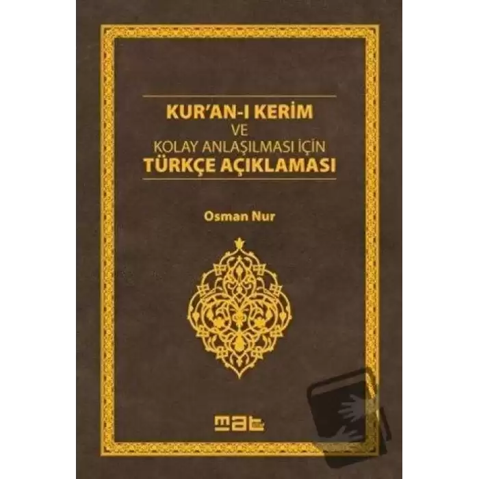 Kuran-ı Kerim ve Kolay Anlaşılması İçin Türkçe Açıklaması (Ciltli)