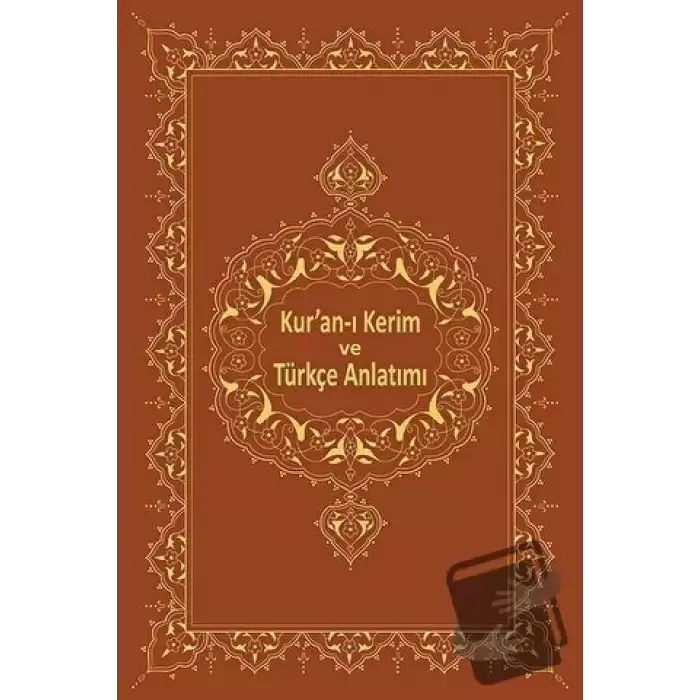 Kuran-ı Kerim ve Türkçe Anlatımı