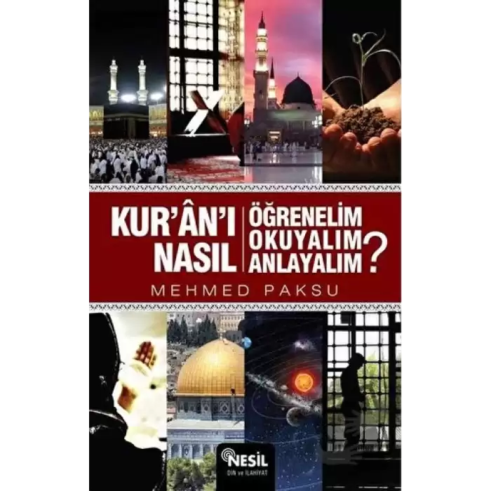 Kuranı Nasıl Öğrenelim Okuyalım Anlayalım?