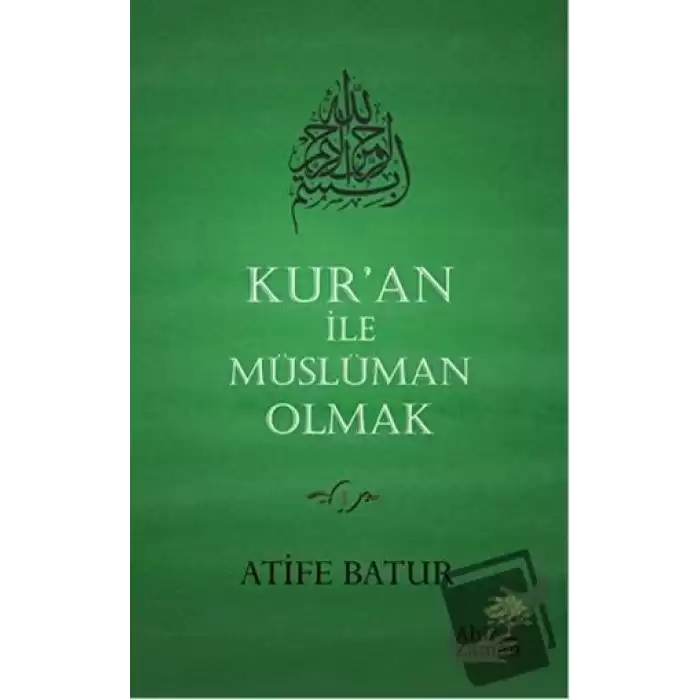 Kuran İle Müslüman Olmak (Ciltli)