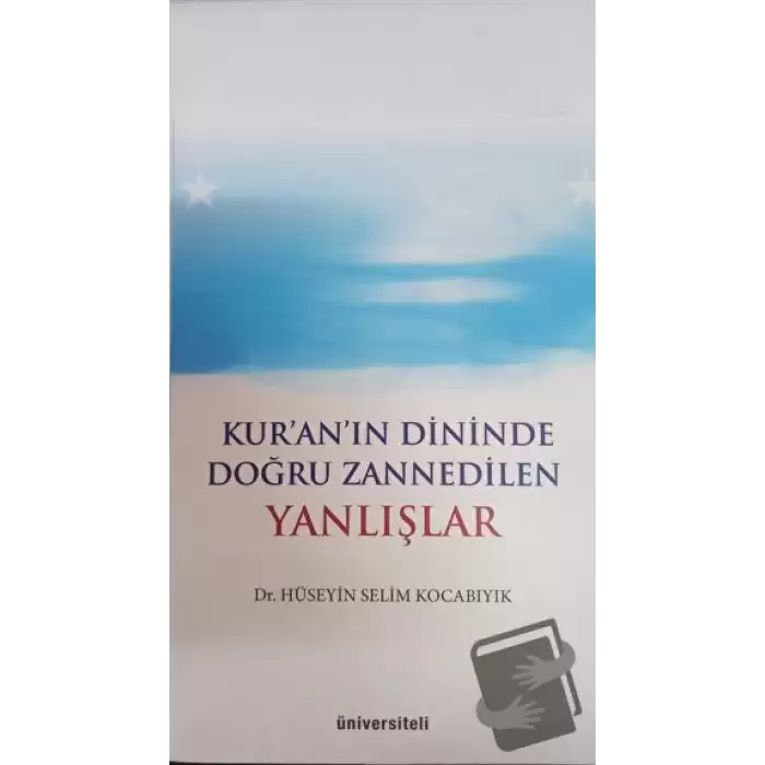 Kuranın Dininde Doğru Zannedilen Yanlışlar