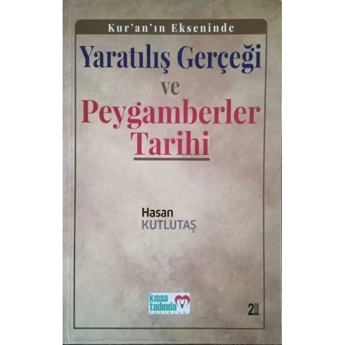 Kuranın Ekseninde Yaratılış Gerçeği ve Peygamberler Tarihi (Ciltli)