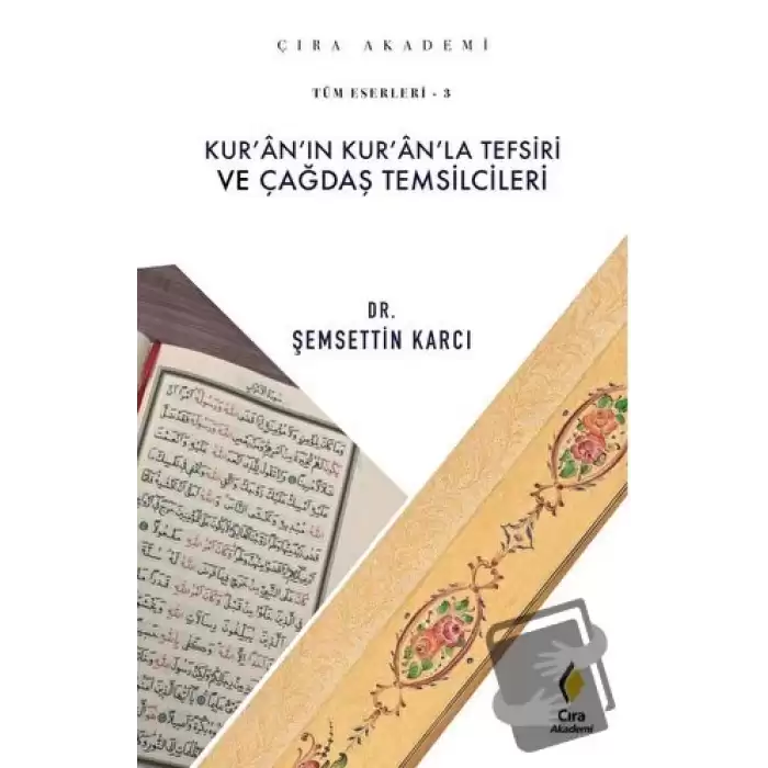 Kuranın Kuranla Tefsiri ve Çağdaş Temsilcileri