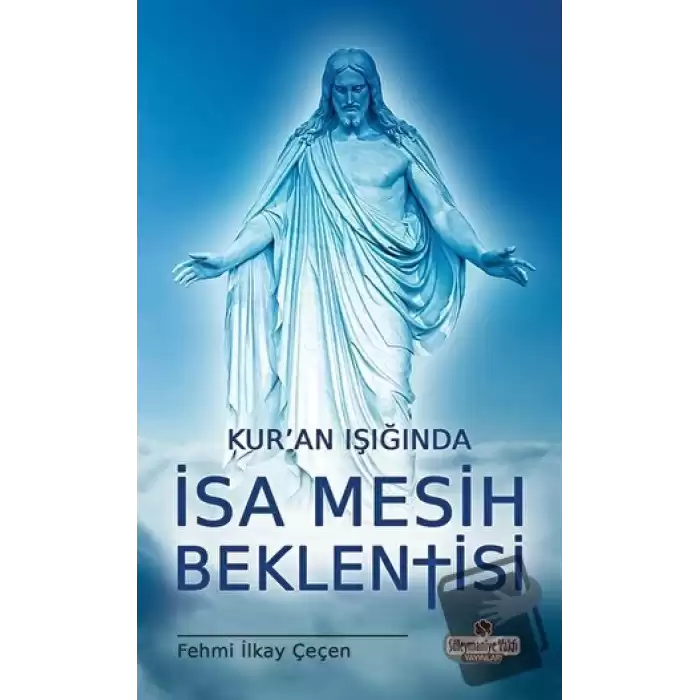 Kuran Işığında İsa Mesih Beklentisi