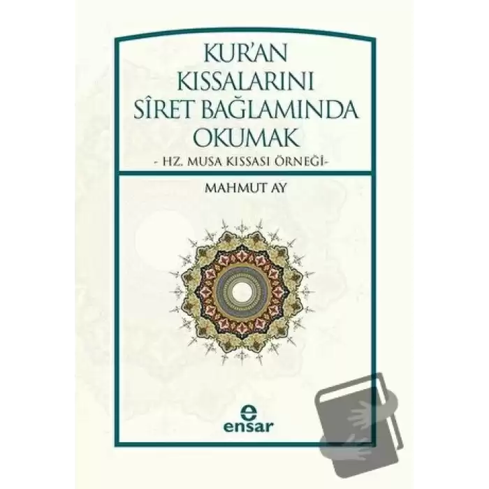 Kuran Kıssalarını Siret Bağlamında Okumak