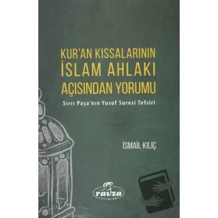 Kuran Kıssalarının İslam Ahlakı Açısından Yorumu