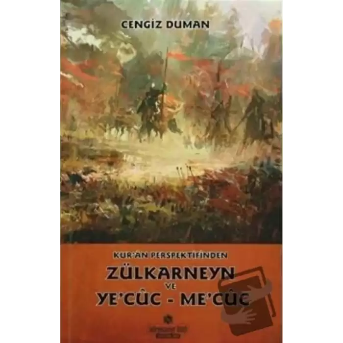 Kuran Perspektifinden Zülkarneyn ve Yecuc - Mecuc