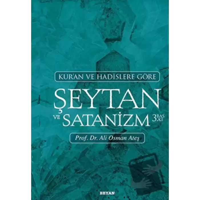 Kuran ve Hadislere Göre Şeytan ve Satanizm