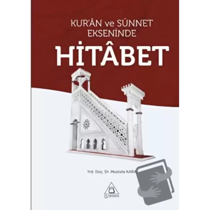 Kuran ve Sünnet Ekseninde Hitabet