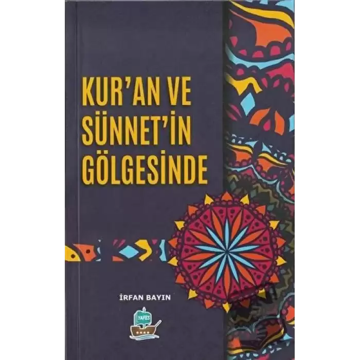 Kuran ve Sünnetin Gölgesinde