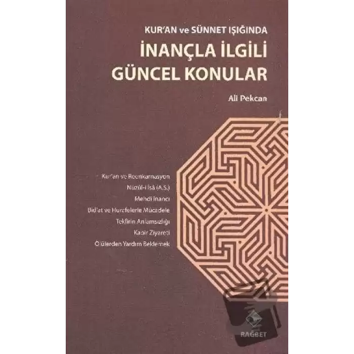 Kuran ve Sünnet Işığında İnançla İlgili Güncel Konular