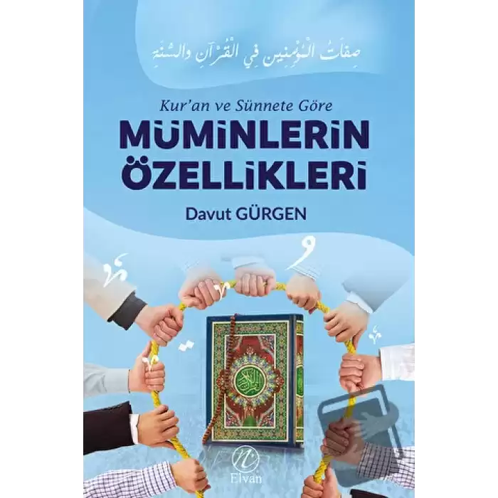 Kuran ve Sünnete Göre Müminlerin Özellikleri