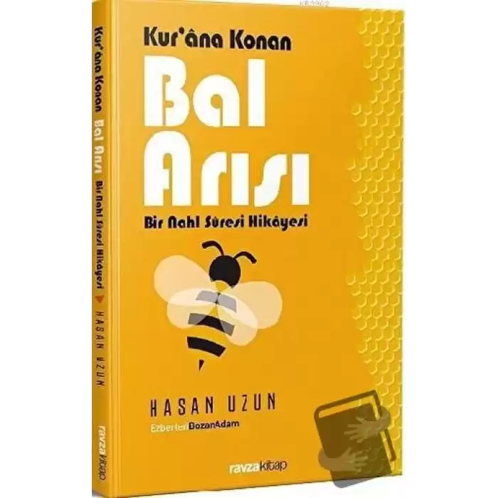 Kurana Konan Bal Arısı - Bir Nahl Suresi Hikayesi