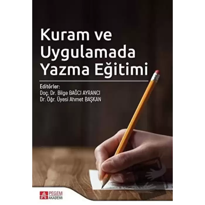 Kuram ve Uygulamada Yazma Eğitimi