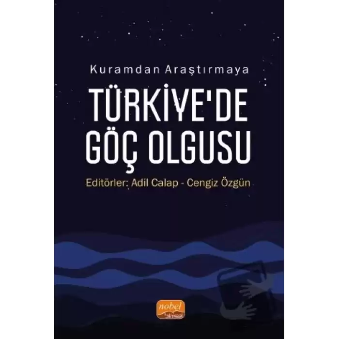 Kuramdan Araştırmaya Türkiye’de Göç Olgusu