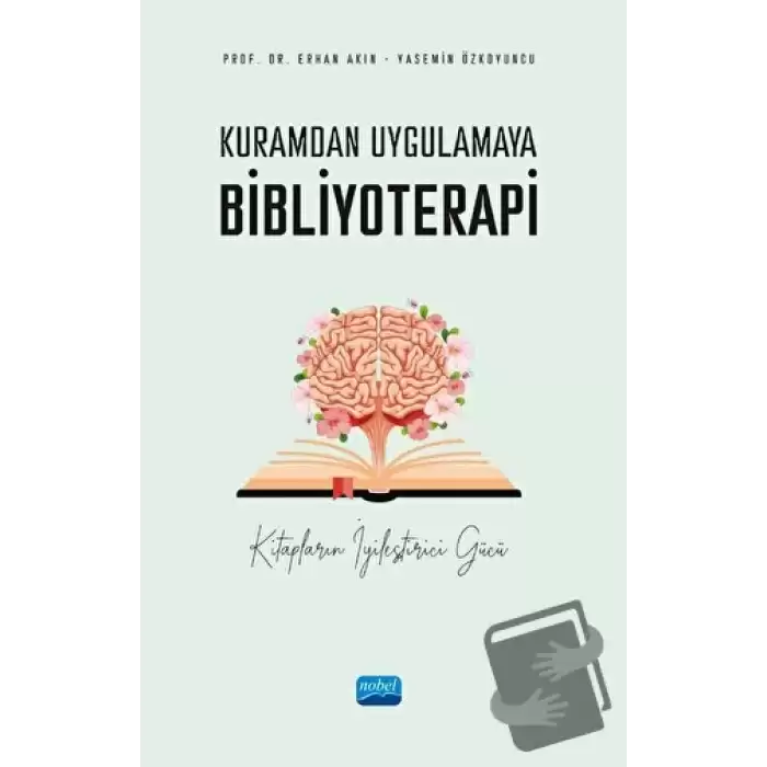 Kuramdan Uygulamaya Bibliyoterapi