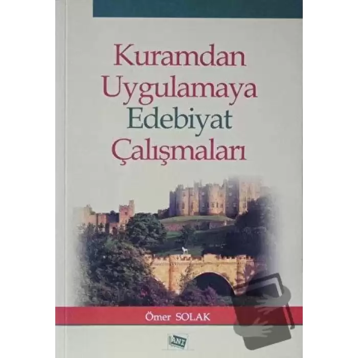 Kuramdan Uygulamaya Edebiyat Çalışmaları