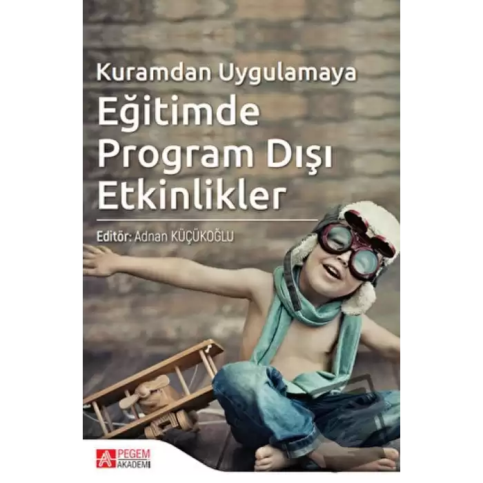 Kuramdan Uygulamaya Eğitimde Program Dışı Etkinlikler